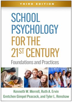 School Psychology for the 21st Century (eBook, ePUB) - Merrell, Kenneth W.; Ervin, Ruth A.; Gimpel Peacock, Gretchen; Renshaw, Tyler
