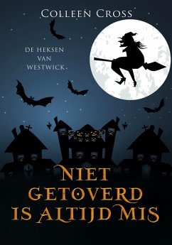 Cover Niet Getoverd is Altijd Mis (De Heksen van Westwick, #3) (eBook, ePUB)