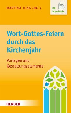 Wort-Gottes-Feiern durch das Kirchenjahr