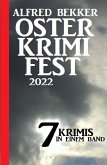 Osterkrimifest 2022: 7 Krimis in einem Band (eBook, ePUB)