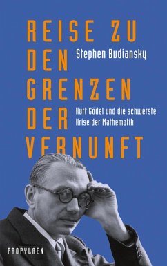 Reise zu den Grenzen der Vernunft (eBook, ePUB) - Budiansky, Stephen