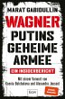 WAGNER - Putins geheime Armee (eBook,... - Bild 1