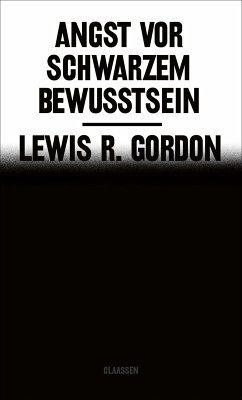 Angst vor Schwarzem Bewusstsein (eBook, ePUB) - Gordon, Lewis R.