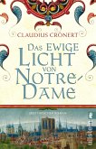 Das ewige Licht von Notre-Dame / Die Baumeister Bd.2 (eBook, ePUB)