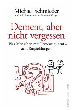 Dement, aber nicht vergessen (eBook, ePUB) - Schmieder, Michael; Entenmann, Uschi; Wingert, Erdmann
