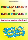 Rozwiąż zadanie a hasło powstanie (eBook, PDF)