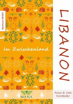 Libanon (eBook, ePUB) - Kirchhefer, Anna; Kirchhefer, Uwe