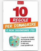 10 regole per dimagrire e non ingrassare più (eBook, ePUB)