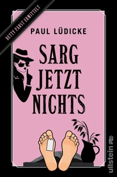 Sarg jetzt nichts / Betty Pabst Bd.2 (eBook, ePUB) - Lüdicke, Paul