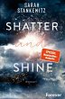 Shatter and Shine / Faith-Reihe Bd.2... - Bild 1