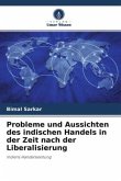 Probleme und Aussichten des indischen Handels in der Zeit nach der Liberalisierung