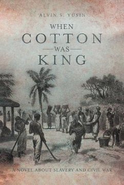When Cotton Was King (eBook, ePUB) - Yusin, Alvin