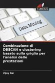 Combinazione di DBSCAN e clustering basato sulla griglia per l'analisi delle prestazioni