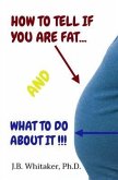 How to Tell if You Are Fat and What to Do About It (eBook, ePUB) How to Tell if You Are Fat and What to Do About It (eBook, ePUB)