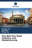 One Belt One Road Initiative und Globalisierung