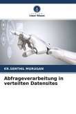 Abfrageverarbeitung in verteilten Datensites