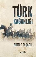 Türk Kaganligi - Tasagil, Ahmet