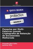 Pesquisa por Multi-Palavras usando Criptografia de Retenção de Encomendas Melhorada