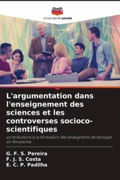 L'argumentation dans l'enseignement des sciences et les controverses socioco-scientifiques - Pereira, G. F. S.;Costa, F. J. S.;Padilha, E. C. P.