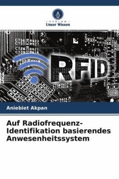 Auf Radiofrequenz-Identifikation basierendes Anwesenheitssystem - Akpan, Aniebiet