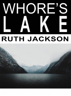 WHORE'S LAKE - Jackson, Ruth