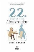 22. Yüzyil Icin Aforizmalar - Öztürk, Anil