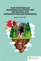Else Günther Als Kinderbuchautorin und Ihr Beitrag Zur Interkulturellen Erziehung - Yesilyurt, Halime