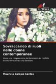 Sovraccarico di ruoli nelle donne contemporanee