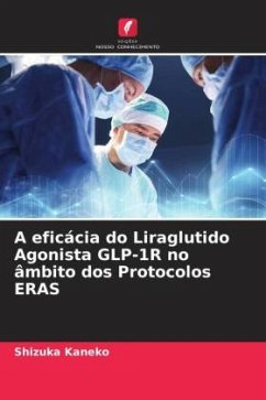 A eficácia do Liraglutido Agonista GLP-1R no âmbito dos Protocolos ERAS - Kaneko, Shizuka