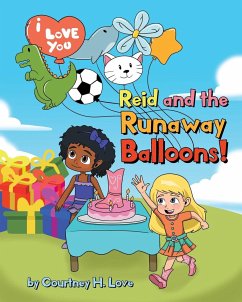 Reid and the Runaway Balloons! - Love, Courtney H