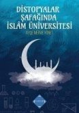Distopyalar Safaginda Islam Üniversitesi