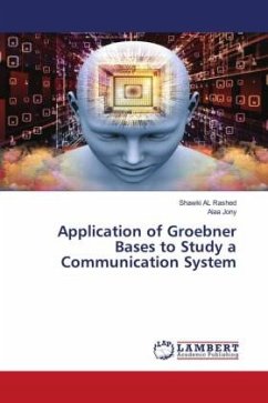 Application of Groebner Bases to Study a Communication System - AL Rashed, Shawki;Jony, Alaa