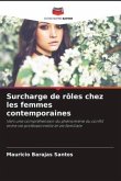 Surcharge de rôles chez les femmes contemporaines