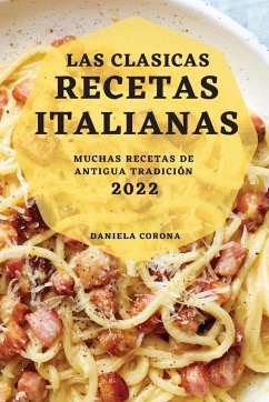 LAS CLASICAS RECETAS ITALIANAS 2022 - Corona, Daniela