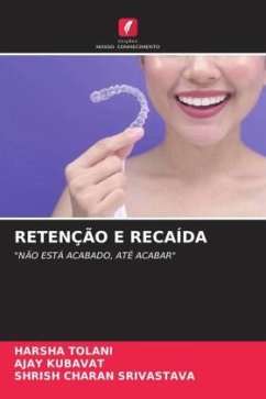 RETENÇÃO E RECAÍDA - TOLANI, HARSHA;KUBAVAT, AJAY;Srivastava, Shrish Charan