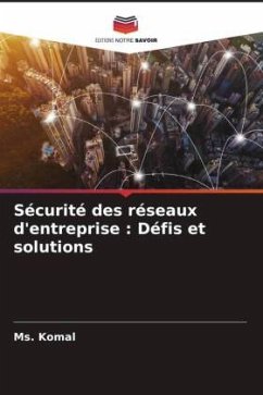 Sécurité des réseaux d'entreprise : Défis et solutions - Komal, Ms.