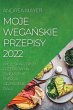 MOJE WEGA¿SKIE PRZEPISY 2022 - Bild 1