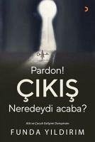 Pardon Cikis Neredeydi Acaba - Yildirim, Funda