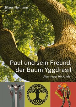 Paul und sein Freund, der Baum Yggdrasil - Heimann, Klaus