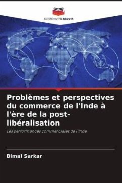 Problèmes et perspectives du commerce de l'Inde à l'ère de la post-libéralisation - Sarkar, Bimal