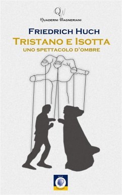 Tristano e Isotta (eBook, ePUB) - Huch, Friedrich