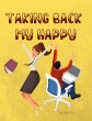 Taking Back My Happy (eBook, ePUB) - Bild 1