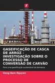 GASEIFICAÇÃO DE CASCA DE ARROZ - INVESTIGAÇÃO SOBRE O PROCESSO DE CONVERSÃO DE CARVÃO