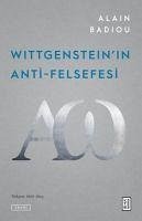 Wittgensteinin Anti-Felsefesi - Badiou, Alain