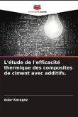 L'étude de l'efficacité thermique des composites de ciment avec additifs.