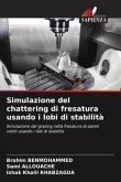 Simulazione del chattering di fresatura usando i lobi di stabilità