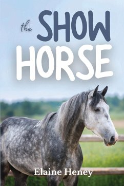 The Show Horse - Book 2 in the Connemara Horse Adventure Series for Kids - Heney, Elaine