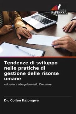 Tendenze di sviluppo nelle pratiche di gestione delle risorse umane - Kajongwe, Dr. Collen