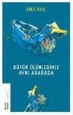 Bütün Ölümlerimle Ayni Arabada