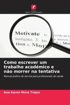 Como escrever um trabalho académico e não morrer na tentativa - Mora Trejos, Ana Karen